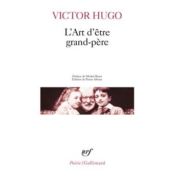 Hugo, Victor. L'Art d'être grand-père