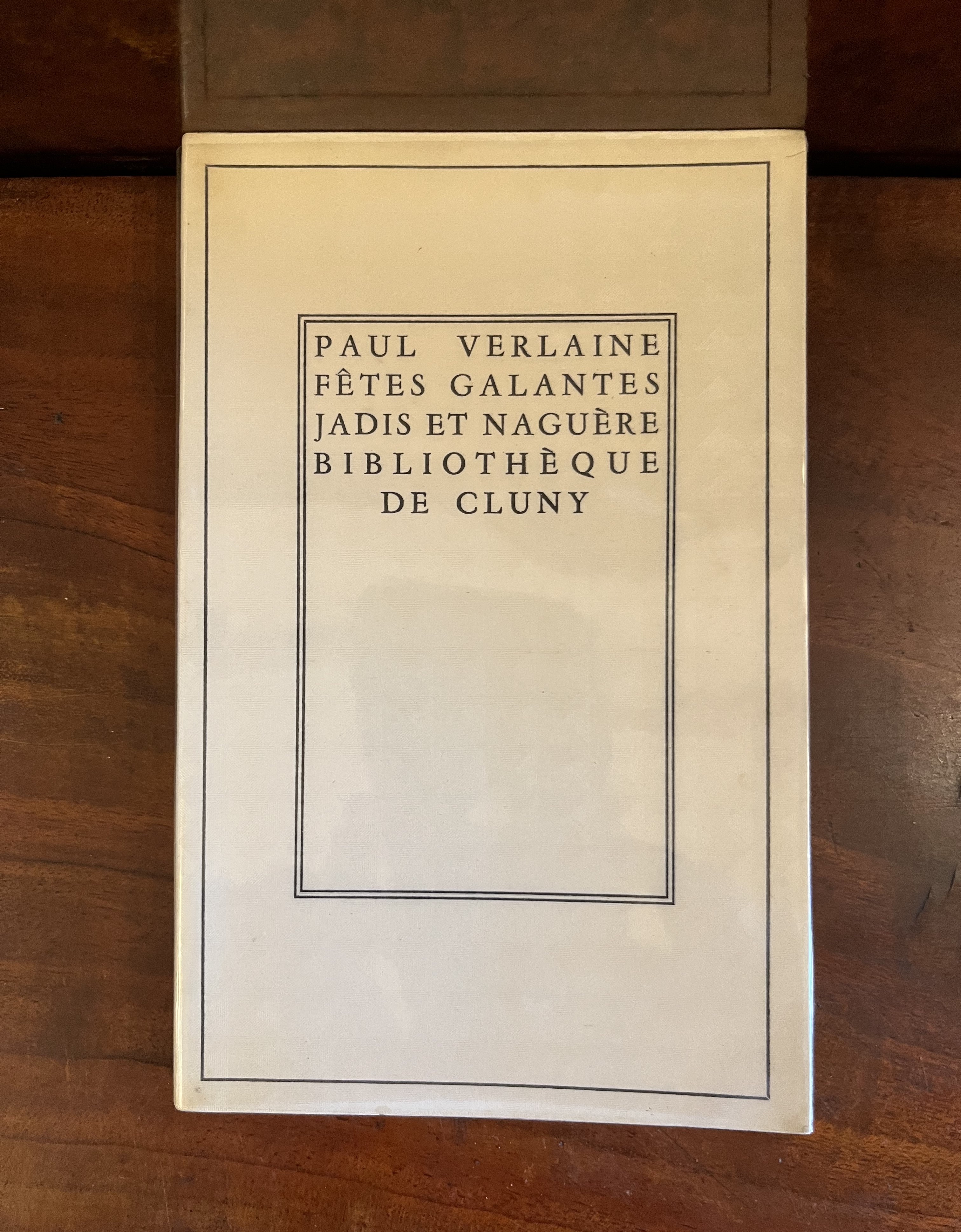 Verlaine, Paul. Fêtes Galantes Jadis et Naguère