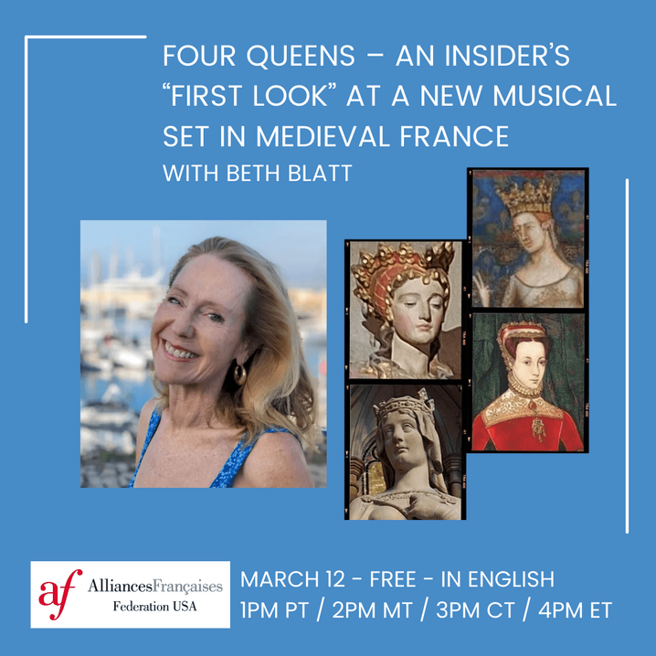 FOUR QUEENS – An insider’s “First Look” at a new musical set in medieval France