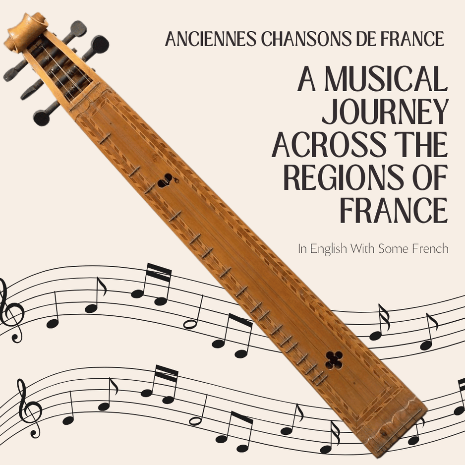 Anciennes Chansons de France – A Musical Journey Across the Regions of France