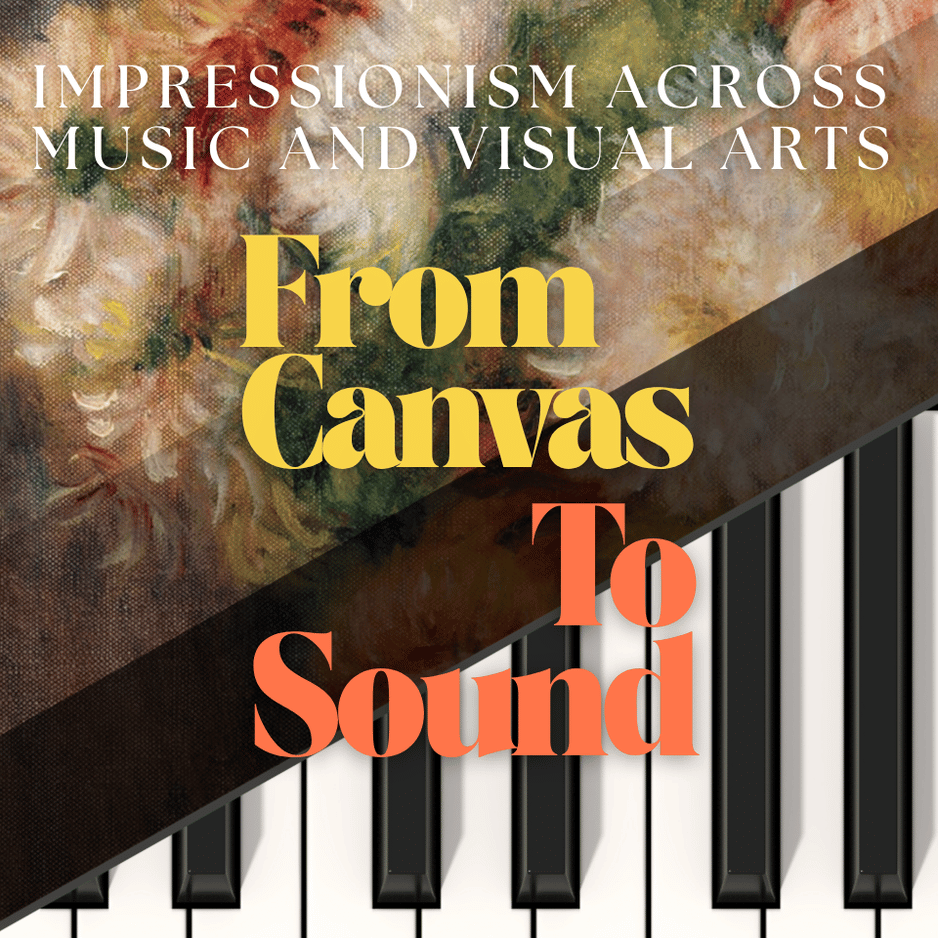 From Canvas to Sound – Impressionism Across Music and Visual Arts